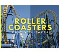 Roller Coasters: Photos + Facts