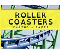 Roller Coasters: Photos + Facts (Dyslexia Friendly)
