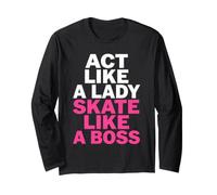 Roller Derby Act Like Lady Skate Like Boss Long Sleeve T-Shirt