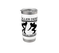 Roller Derby is My Break from Reality Roller Derby Player Stainless Steel Insulated Tumbler