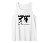 Roller Derby is My Break from Reality Roller Derby Player Tank Top