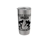 Roller Derby Player I Just Really Love Roller Derby Stainless Steel Insulated Tumbler