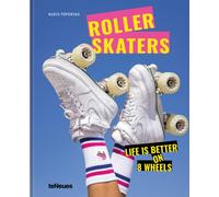 Rollerskaters : Life is Better on 8 Wheels
