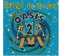 Rollin IN The Hay - Live at Oasis 2