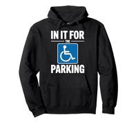 Rolling Chair Humor In It For The Parking Wheelchair Pullover Hoodie