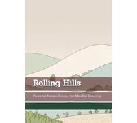 Rolling Hills: Peaceful Nature Scenes for Mindful Coloring (Rhythms of Silence)