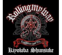 ROLLING MY WAY -2011NEN9GATSU30NICHI AT AZEPP SENDAI-(2CD)