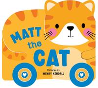 Rolling Pals: Matt the Cat : An Interactive Board Book for Toddlers with Wheels (Rolling Pals Book 1)