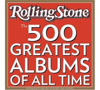 Rolling Stone's 500 Greatest Albums Of All Time
