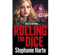 Rolling the Dice: A totally gripping and unputdownable gritty crime thriller