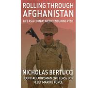 Rolling Through Afghanistan: Life as a Combat Medic Enduring PTSD