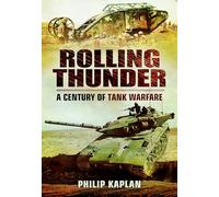 Rolling Thunder: A Century of Tank Warfare