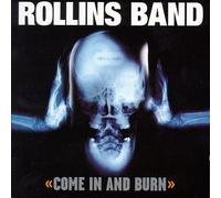 Rollins Band - Come In And Burn [German Import]