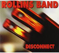 Rollins Band - Disconnect / Miles Jam