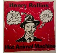 Rollins, Henry - Hot Animal Machine