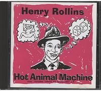Rollins Henry - Hot Animal Machine/Drive