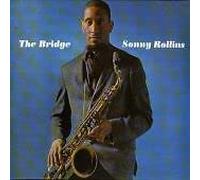 Rollins,Sonny - The Bridge (Jazz Classics)