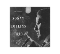 Rollins Sonny Trio - St Thomas In Stockholm 1959
