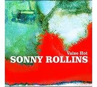 Rollins, Sonny - Valse Hot