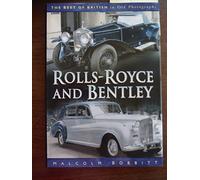 Rolls-Royce and Bentley (Best of British Motoring in Old Photographs S.)