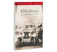 Rolls-Royce and the Indian Princes