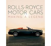Rolls-Royce Motor Cars: Making a Legend