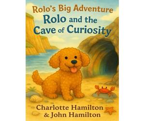 Rolo’s Big Adventure: Rolo and the Cave of Curiosity