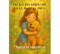 Rolo's Big Hug Adventure: Rolo's Magical Quest (Rolo's Big Adventures)