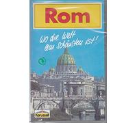 Rom - Wo die Welt am schönsten ist