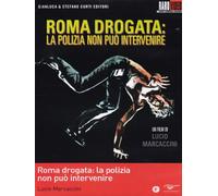 Roma Drogata - La Polizia Non Può Intervenire [Italian Edition]
