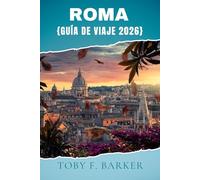 ROMA GUÍA DE VIAJE 2026