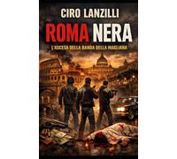 Roma nera: L'ascesa della banda della Magliana