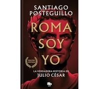 Roma soy yo (Serie Julio Csar 1): La verdadera histori - Spanish Language mass_