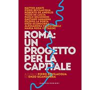 Roma, un progetto per la capitale