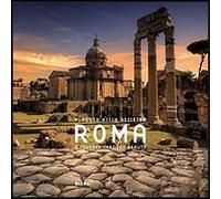 Roma. Viaggio nella bellezza-A journey through beauty