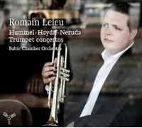 Romain Leleu - Hummel, Neruda, Haydn - Trumpet Concertos