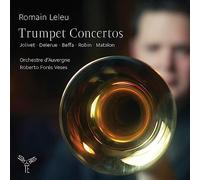 Romain Leleu - Romain Leleu: Trumpet Concertos