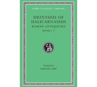 Roman Antiquities, Volume I : Books 1-2
