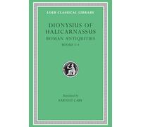 Roman Antiquities, Volume II: Books 3-4 (Loeb Classical Library 347)