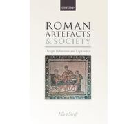 Roman Artefacts and Society: Design, Behaviour, and Experience