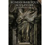Roman Baroque Sculpture - The Industry of Art (Paper)