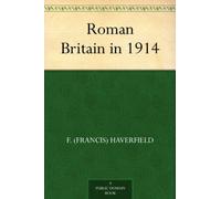 Roman Britain in 1914