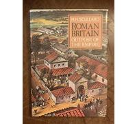 Roman Britain: Outpost of the Empire
