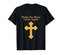 Roman Catholic Make the Mass Latin Again T-Shirt