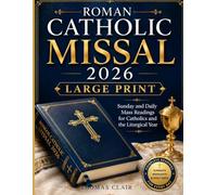 Roman Catholic Missal 2026 Large Print: Sunday and Daily Mass Readings for Catholics and the Liturgical Year
