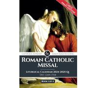 Roman Catholic Missal Catholic Sunday and Daily Mass Reading 2025 LARGE PRINT EDITION: Liturgical Year C, Dec, Jan and Feb Including Order of Mass. Book 1 of 4: Q1