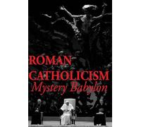 Roman Catholicism: Mystery Babylon