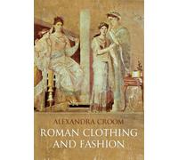Roman Clothing and Fashion