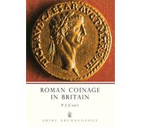 Roman Coinage in Britain: No. 12 (Shire Archaeology)