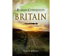 Roman Conquests: Britain